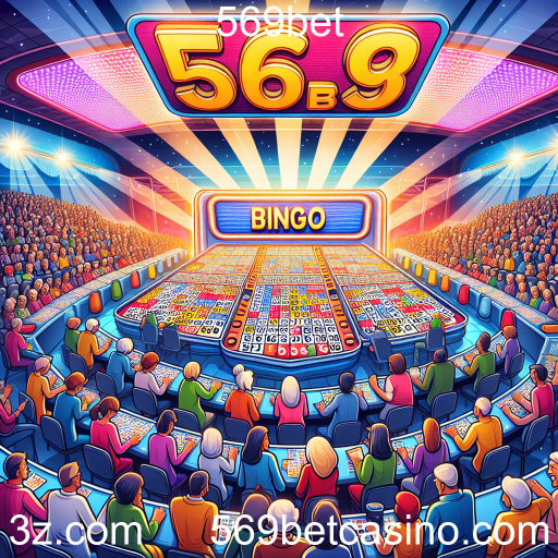 Descubra o Mundo do Bingo no 569bet: Diversão e Emoção em Cada Jogada
